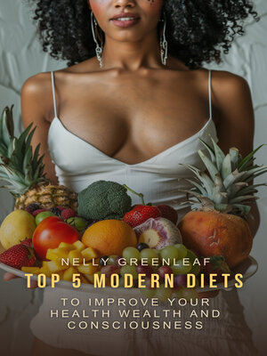 cover image of Top 5 Modern Diets to Improve your Health, Wealth, and Consciousness